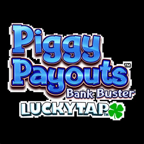 Play Piggy Payouts Bank Buster Lucky Tap Online .